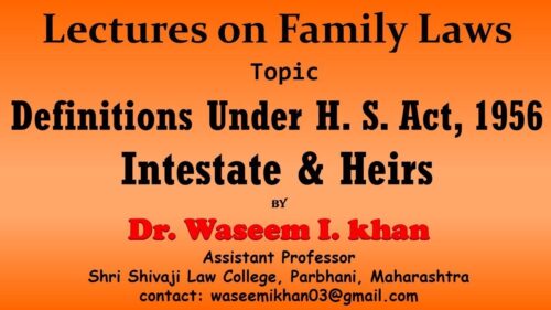 Hindu Succession Act, 1956 Part 1 | Definition of Intestate and Heirs | Lectures on Family Law.
