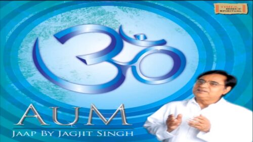 Jagjit Singh Jukebox - Om Chanting