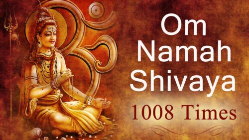 Om Namah Shivaya | 1008 Times Chanting