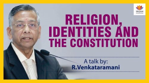 Religion, Identities And The Constitution | R Venkataramani | Articles 26-30 | Free Hindu Temples
