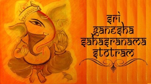 Sri Ganesha Sahasranamam Full With Lyrics - Powerful Stotra to Remove Obstacles