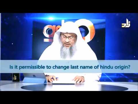 Can I change my last name if it has an Hindu origin? - Sheikh Assim Al Hakeem