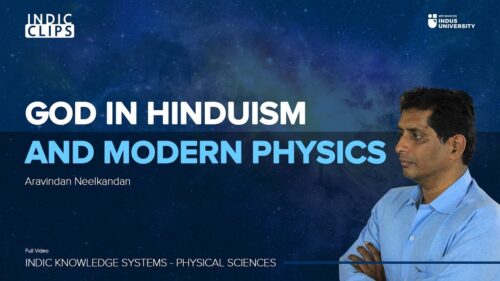 God in Hinduism and Modern Physics - Aravindan Neelkandan
