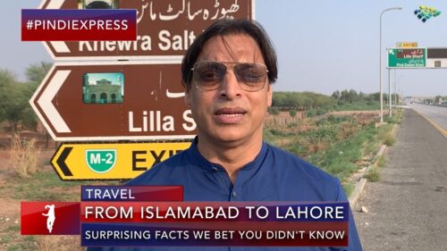 Journey from Islamabad to Lahore | Amazing Facts About Our Common History | Shoaib Akhtar
