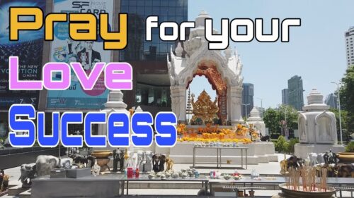 Pray For Your LOVE and SUCCESS | In front of Central World Bangkok