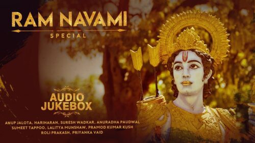 Ram Navami Special 2019 | Top Lord Ram Bhajans & Aartiyaan
