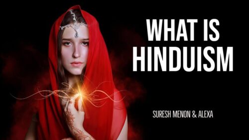 What is #Hinduism | Beliefs, Facts, Philosophy and History explained | Suresh Menon & Alexa
