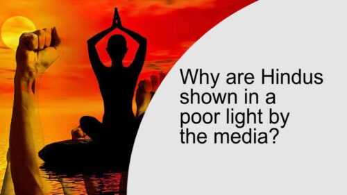 Why are Hindus shown in a poor light by the media?