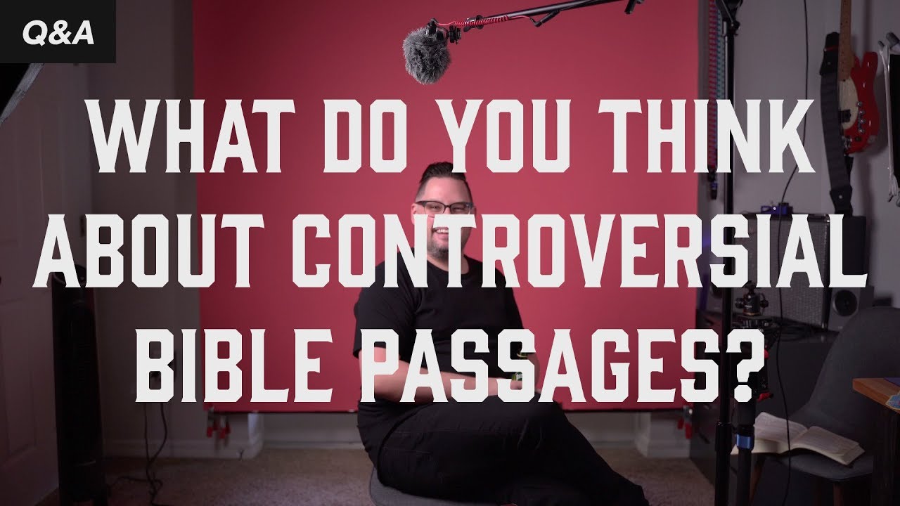 Controversial Bible Passages