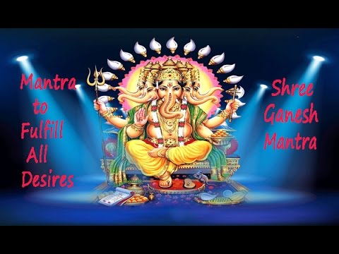 Mantra to Fulfill All Desires | Shree Ganesh Mantra