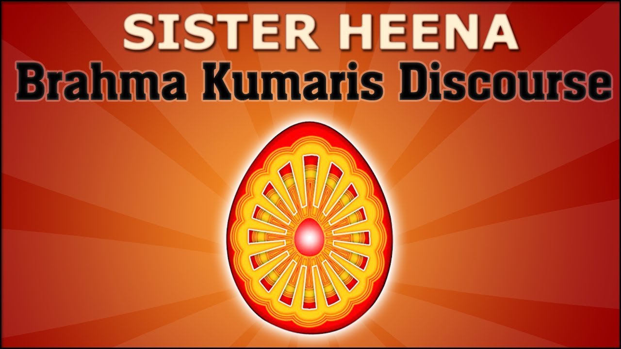 Sister Heena - Journey Of Peace And Silence - Brahma Kumaris Discourse