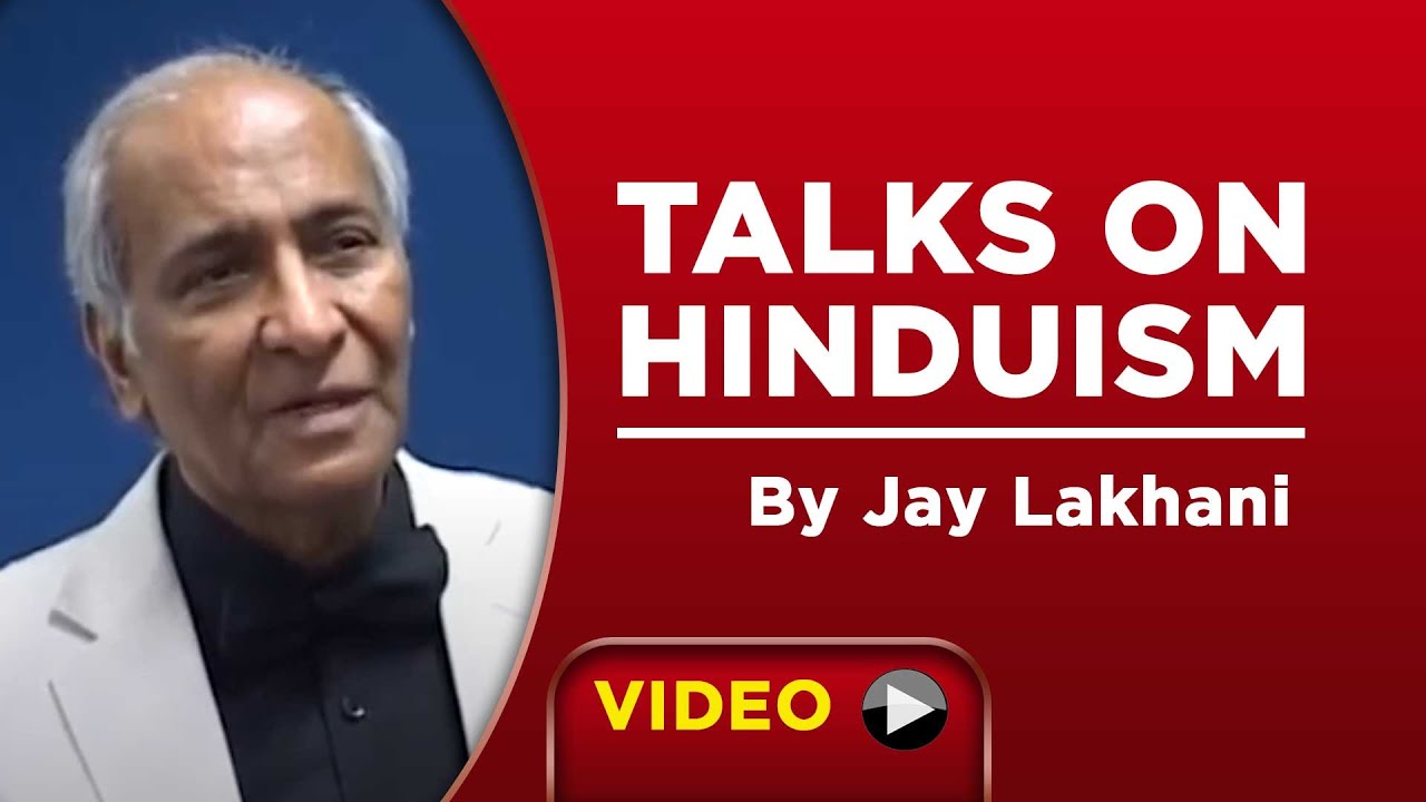 TALKS ON HINDUISM BY JAY LAKHANI- 05- 06 -2020