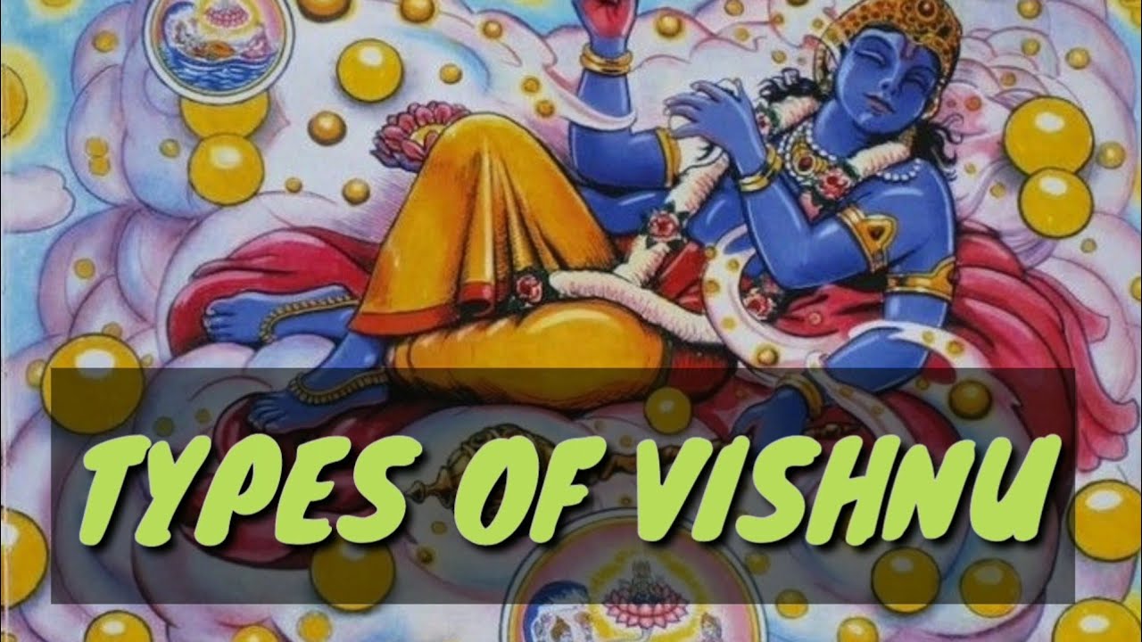 Types of Lord Vishnu and their role in universe