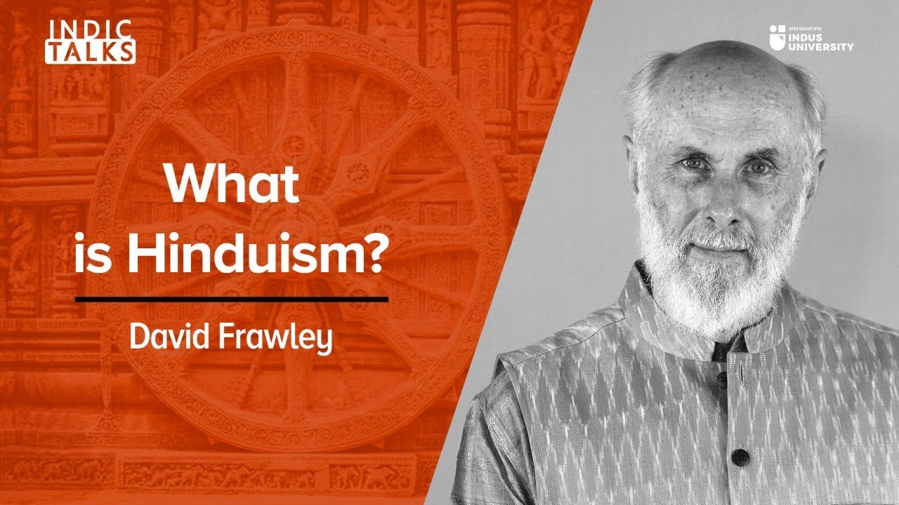 What is Hinduism? - David Frawley - #IndicTalks