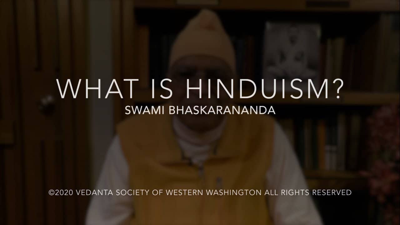What is Hinduism? with Swami Bhaskarananda 12Jul20