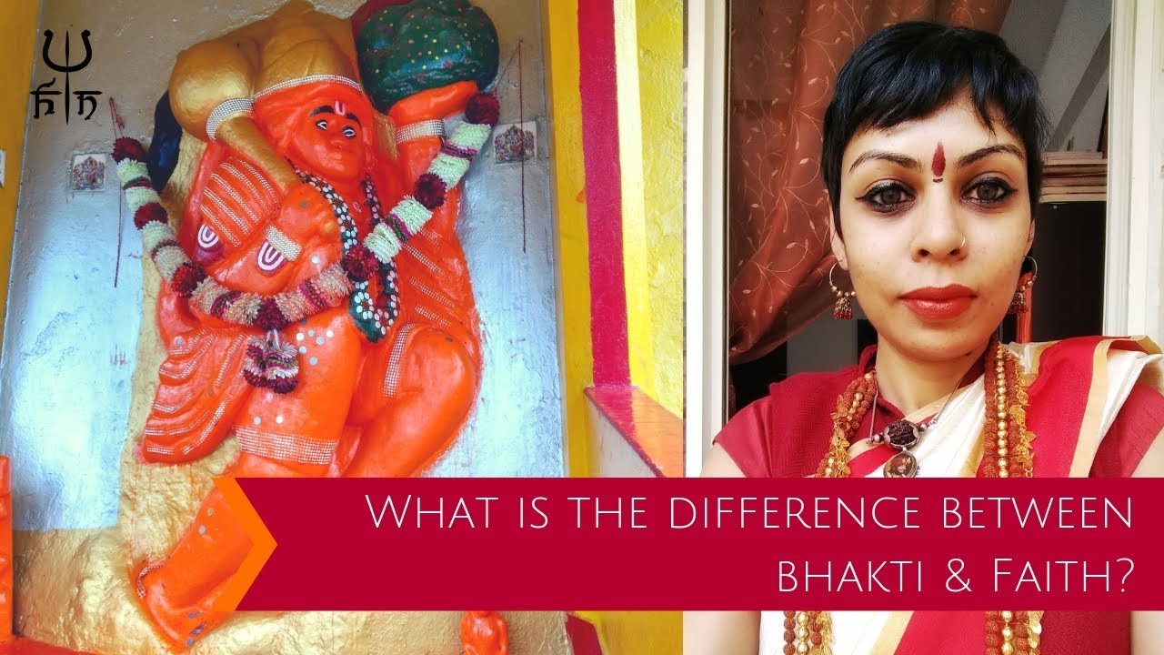 What is the Difference Between Bhakti or Devotion & Faith? | Hinduism News