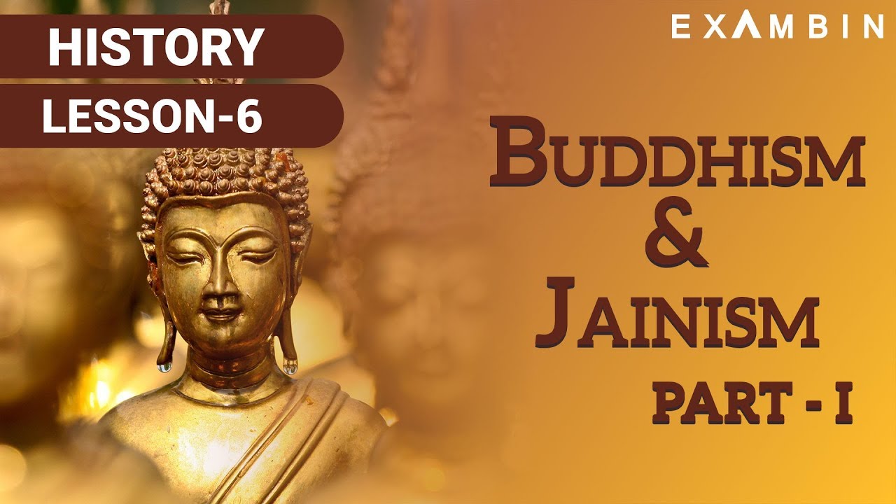 Buddhism and Jainism - Part 1 Buddhism – ancient history of India
