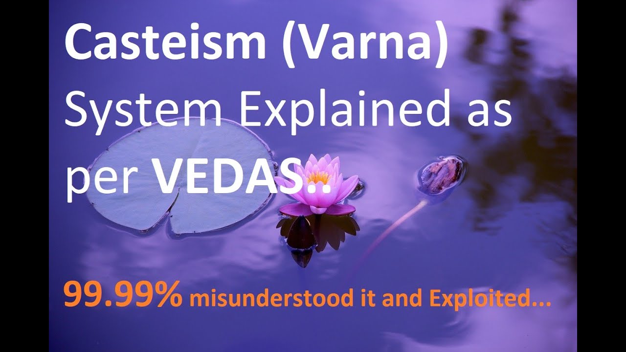 Casteism in Hinduism - Listen To Vedas!!