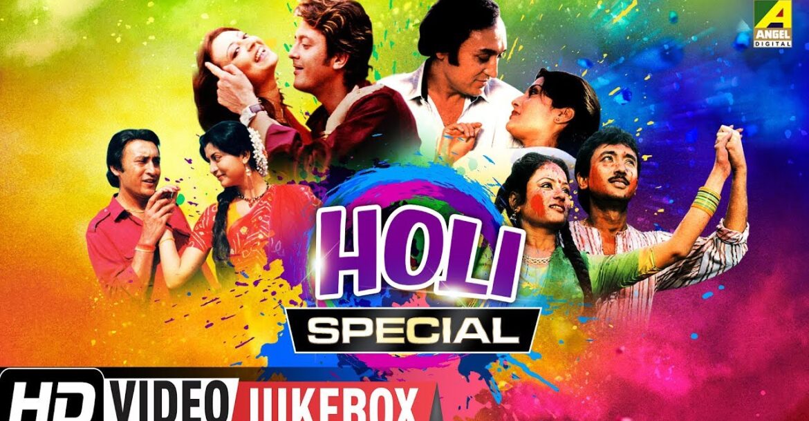HOLI Special Songs | Bengali Movie Songs Video jukebox | Festival Of Colors Special