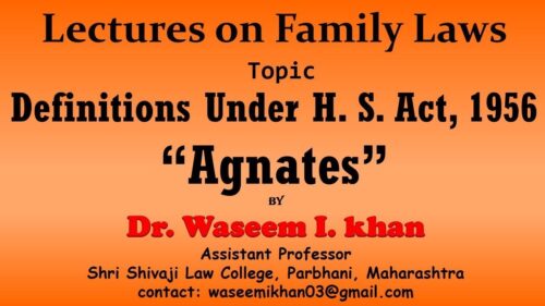 Hindu Succession Act, 1956 Part 2 | Definition of Agnates | Lectures on Family Law.