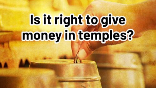 Is it right to give money in temples?