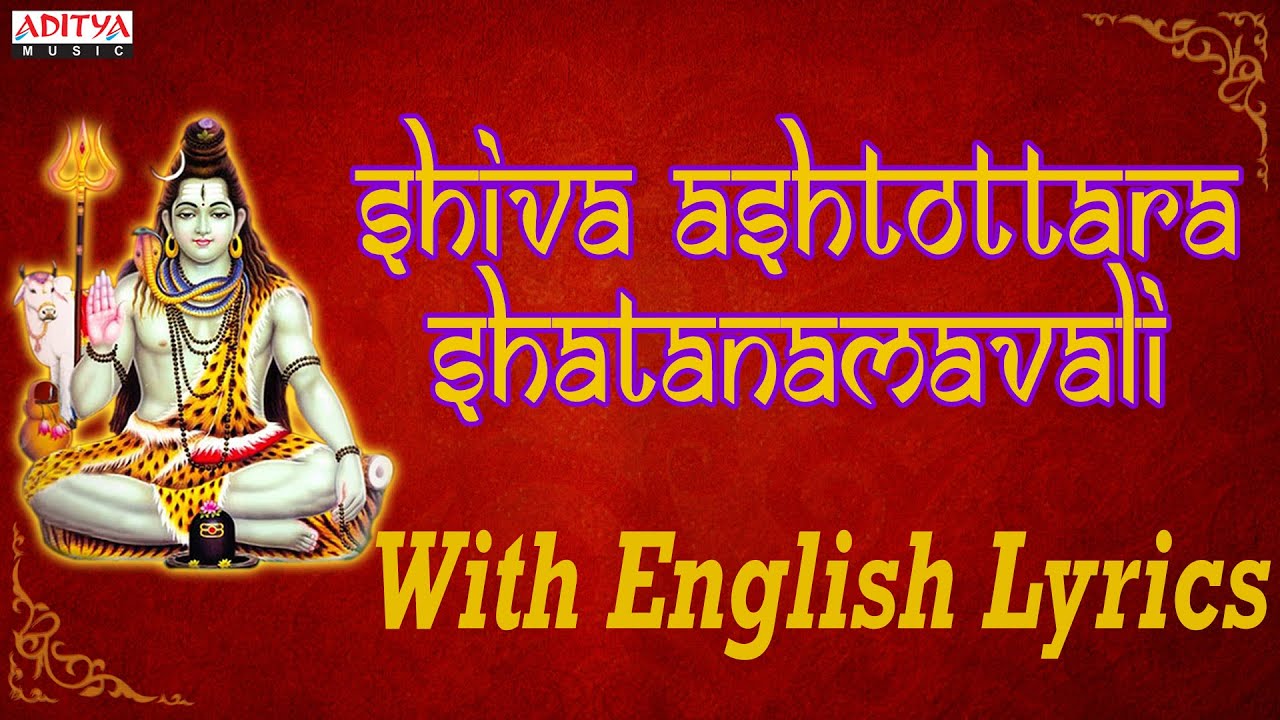 Shiva Ashtottara Shatanamavali 108 Names of Lord Shiva with English Lyrics