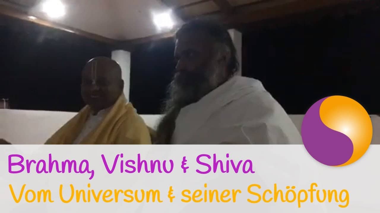 Wissen über unser Universum von Sadhus erklärt - Brahma, Vishnu & Shiva und die Schöpfung