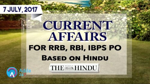 CURRENT AFFAIRS | THE HINDU | RRB, IBPS | 7th July 2017 | Online Coaching for SBI IBPS