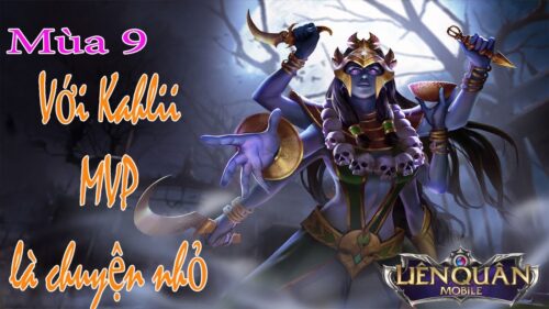 Cả "NGố" chơi game #20: Kahlii - Nữ thần Hindu Với Sức Mạnh Hủy Diệt Cuối Game