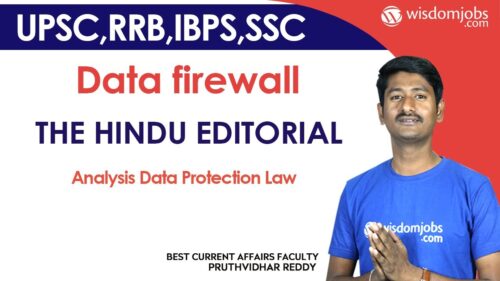 Data firewall | The Hindu Editorial Analysis Data Protection Law @Wisdom jobs