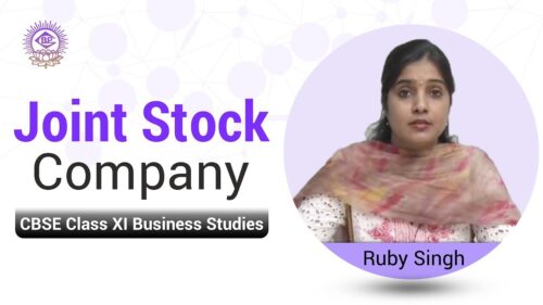 Joint Stock Company - CBSE Class XI Business Studies by Ruby Singh