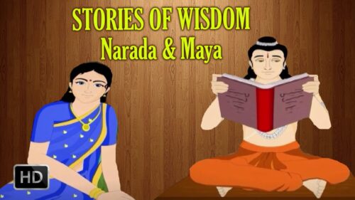 Stories Of Wisdom - Narada and Maya - Swami Vivekananda Story