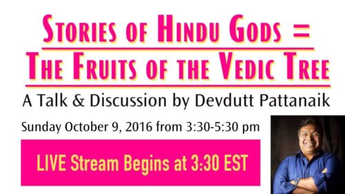 Stories of the Hindu Gods=The Fruits of the Vedic Tree" A Talk and Discussion with Devdutt Pattanaik