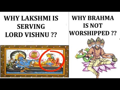 Why is Lakshmi Serving Lord Vishnu? Why Brahma is not Worshiped? ब्रह्मा की पूजा क्यों नहीं की जाती?