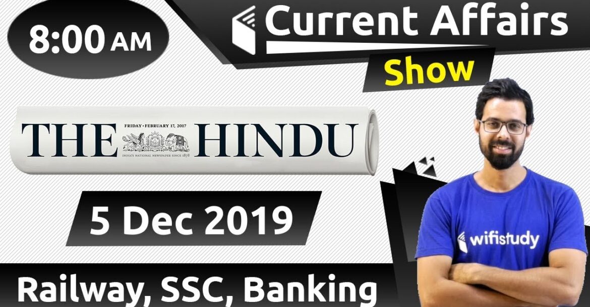 8:00 AM - Daily Current Affairs 5 Dec 2019 | UPSC, SSC, RBI, SBI, IBPS, Railway, NVS, Police
