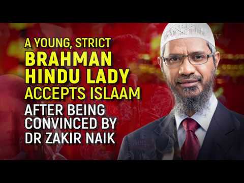 A Young, Strict Brahman Hindu Lady Accepts Islaam after being Convinced by Dr Zakir Naik