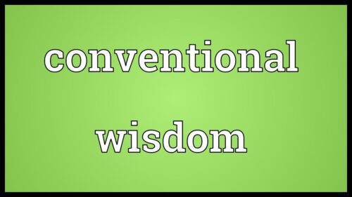Conventional wisdom Meaning
