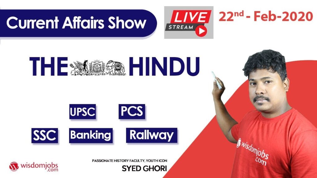 Daily Current Affairs 2020 Analysis|The Hindu Current Affairs LIVE @ Wisdom jobs|22 February 2020