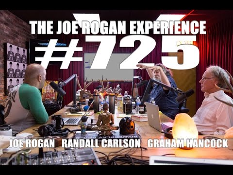 Joe Rogan Experience #725 - Graham Hancock & Randall Carlson