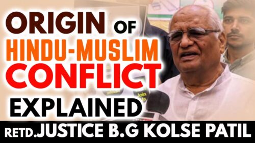 Justice B G Kolse Patil about the origin of Hindu-Muslim conflict