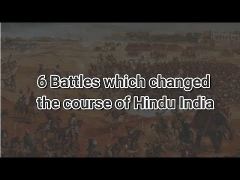 Six battles that changed history of Hindu India