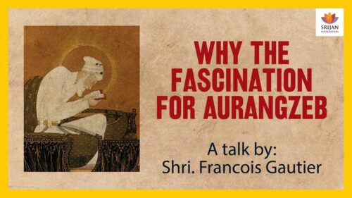 Why The Fascination For Aurangzeb? | Francois Gautier | Hindu Masjids | Kashi Viswanath Temple