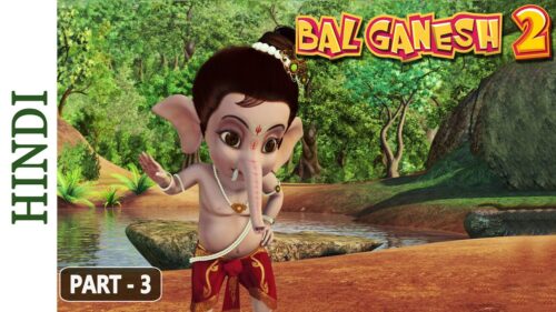 Bal Ganesh 2 - Part 3 Of 7 - Story of lord Ganesh - Kids Cartoon movie