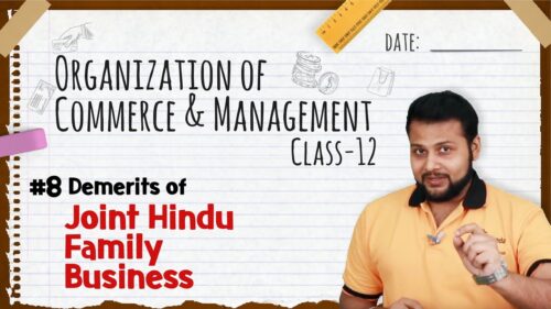 Demerits of Joint Hindu Family Business - Forms of Business Organization - Class 12 OCM