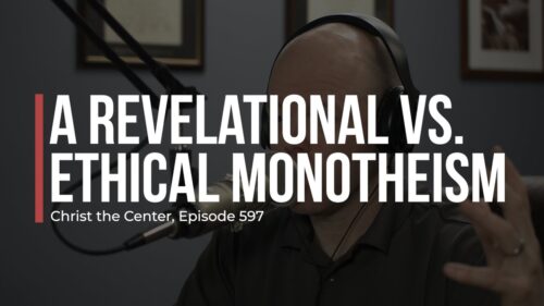 Ethical vs. Revelational Monotheism