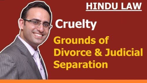 FAMILY LAW - HINDU LAW #18 || Cruelty || Grounds of Divorce and Judicial Separation (Video-3)