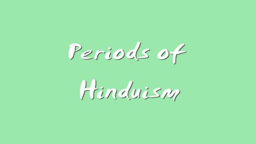Hinduism Part 2 - Periods of Hinduism