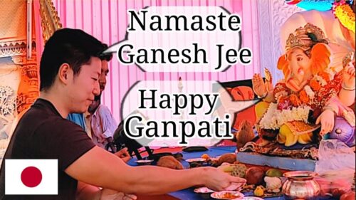 Japanese in India: "Ganpati" for First Time!  - Ganesh Chaturthi - मैं गणपति देखने गया