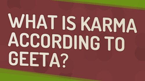 What is karma according to Geeta?