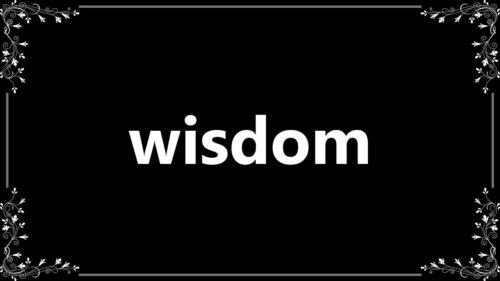 Wisdom - Definition and How To Pronounce